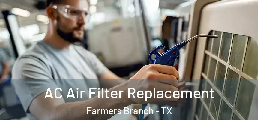  AC Air Filter Replacement Farmers Branch - TX