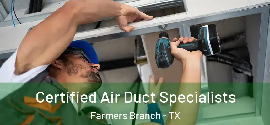  Certified Air Duct Specialists Farmers Branch - TX
