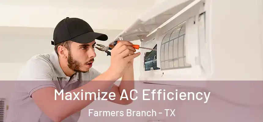  Maximize AC Efficiency Farmers Branch - TX